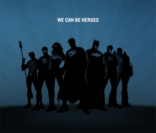 We Can Be Heroes campaign for the Horn of Africa, funded by Warner Brothers and DC comics. The Justice League includes:  Aquaman, Green Lantern, Wonder Woman, Superman, Batman, The Flash, Cyborg.