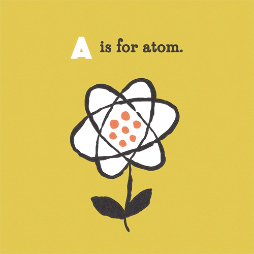 A is for Atom: a flowery atom diagram with pollen protons and neutrons.