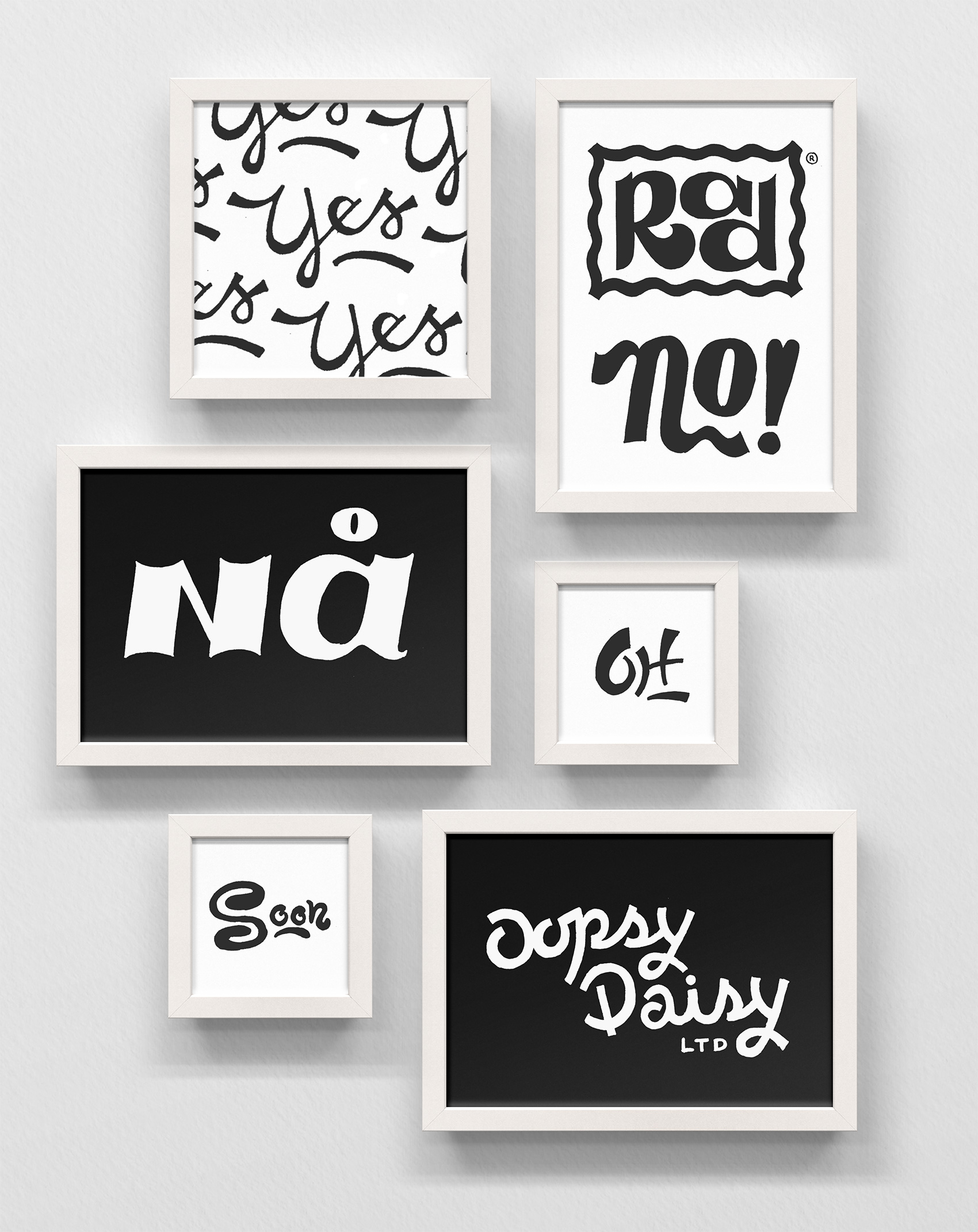 A series of inked hand lettered words in black and white: Rad, No!, nå, soon, oopsy daisy LTD, OH, yes yes yes yes yes yes.